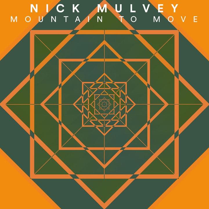 Mountain to Move by Nick Mulvey