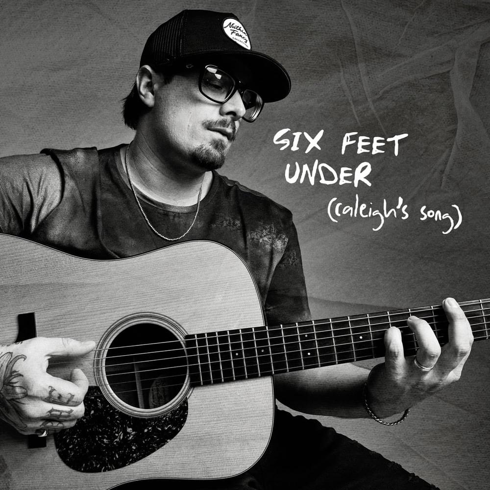 Album cover art for "SIX FEET UNDER (Caleigh’s Song)" by HARDY