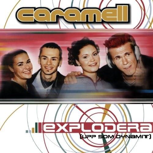 Explodera (Som dynamit) by Caramell
