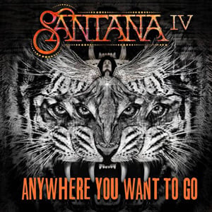 Album cover art for "Anywhere You Want to Go" by Santana