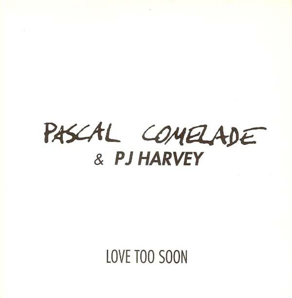 Love Too Soon by Pascal Comelade