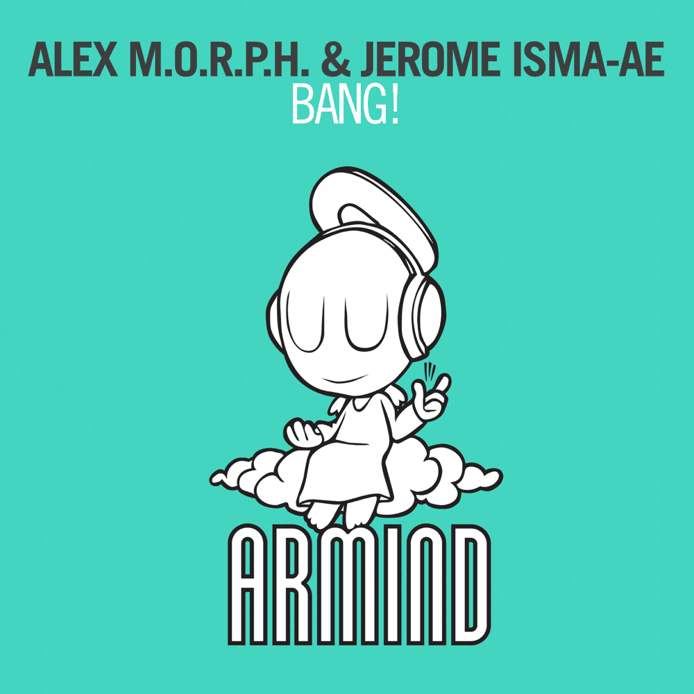 Bang! by Alex M.O.R.P.H.