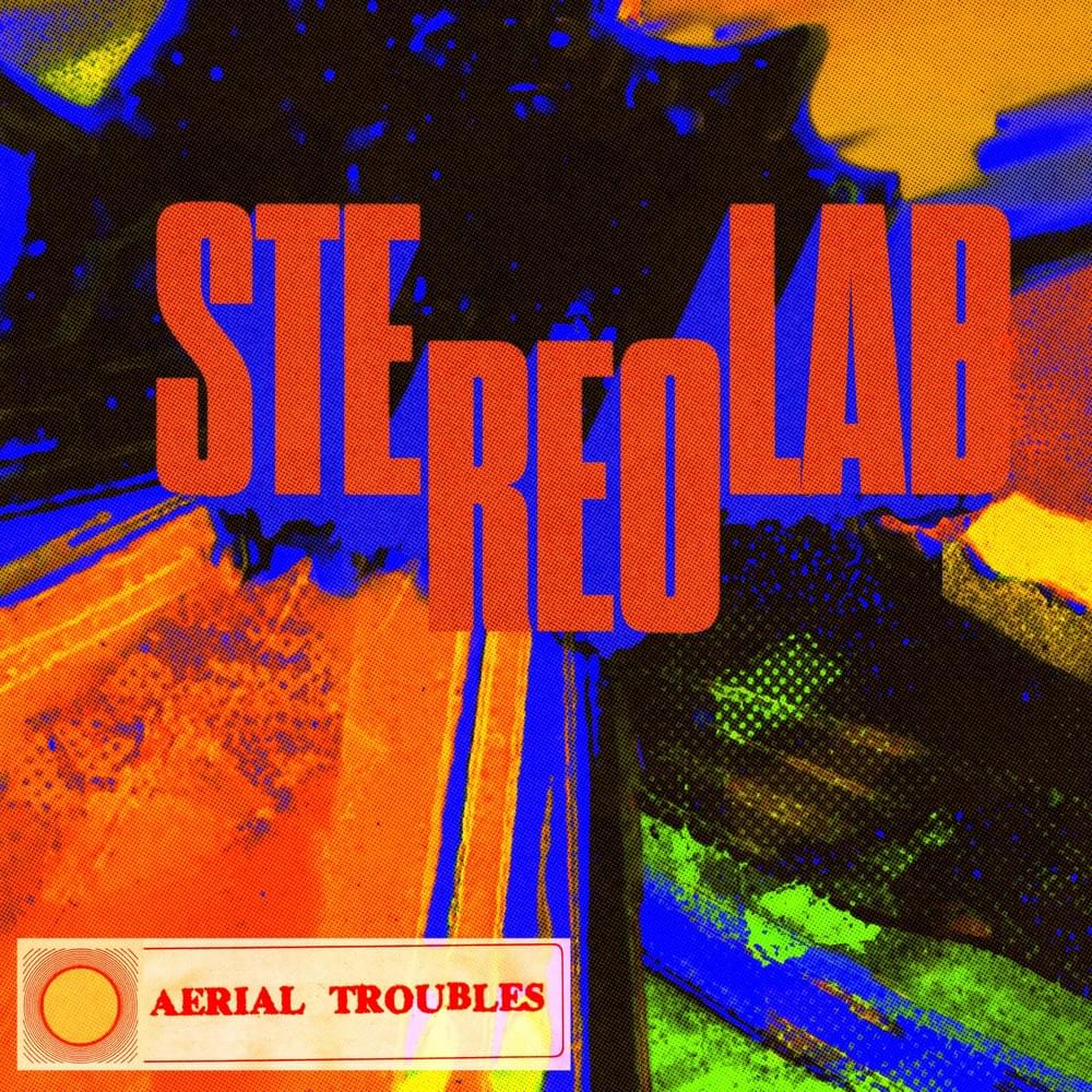 Album cover art for "Aerial Troubles" by Stereolab