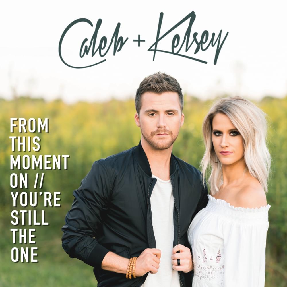 From This Moment On / You’re Still The One by Caleb and Kelsey