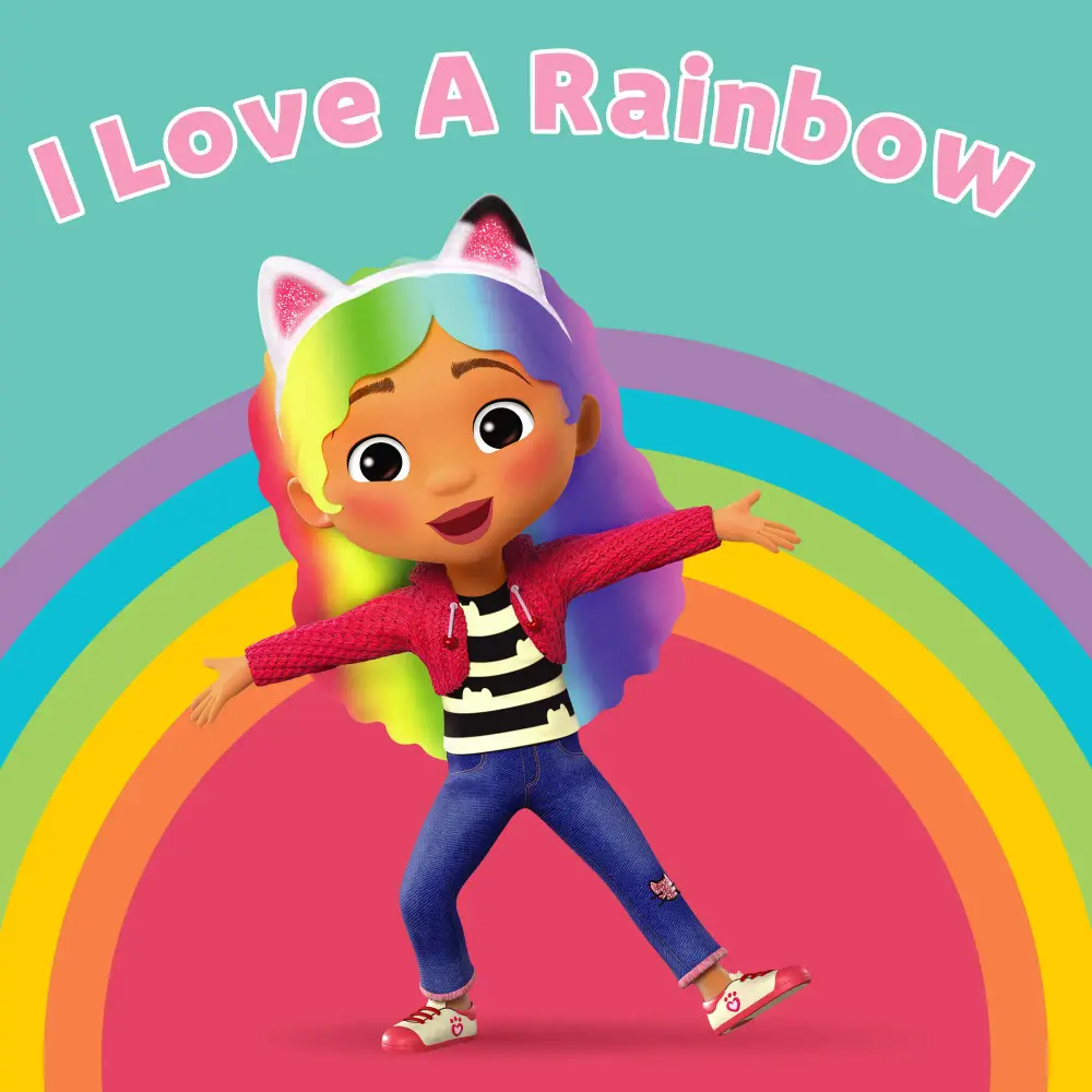 Album cover art for "I Love a Rainbow" by Gabby’s Dollhouse