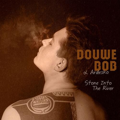 Album cover art for "Stone Into The River" by Douwe Bob & Ardesko