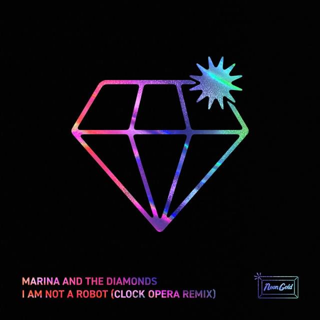 Album cover art for "I Am Not a Robot (Clock Opera Remix)" by MARINA