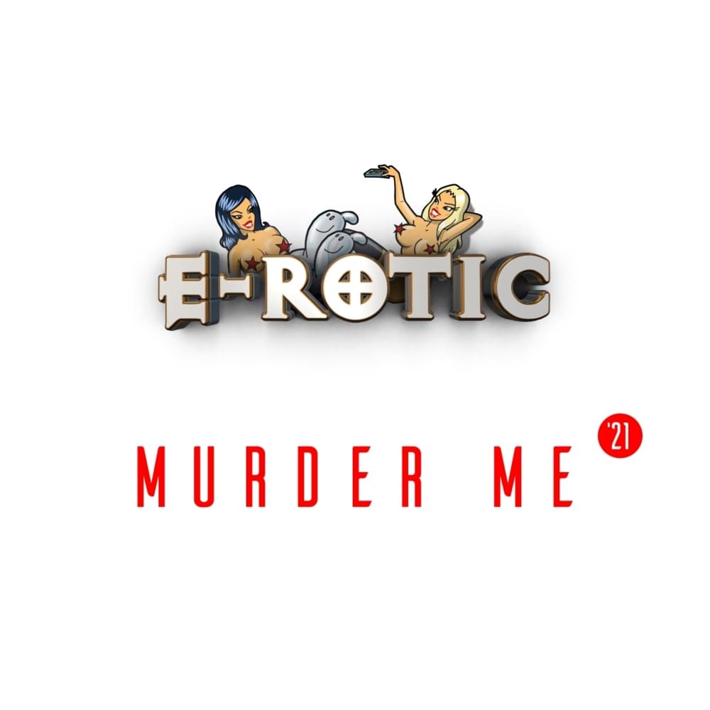Album cover art for "Murder Me ’21" by E-Rotic