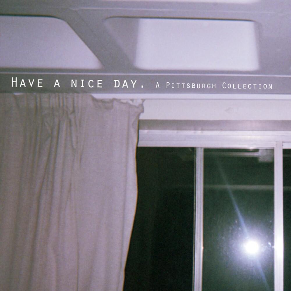 Cover image for Have a nice day. - A Pittsburgh Collection
