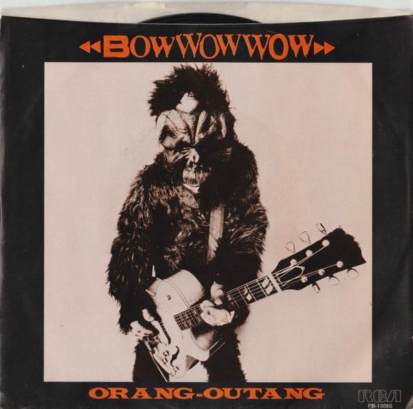 Album cover art for "Orang-Outang" by Bow Wow Wow