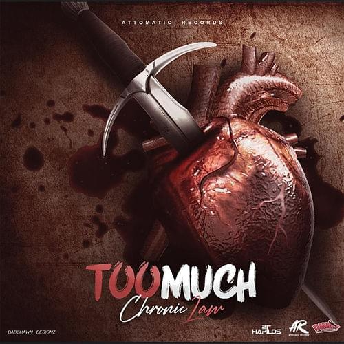 Too Much by Chronic Law