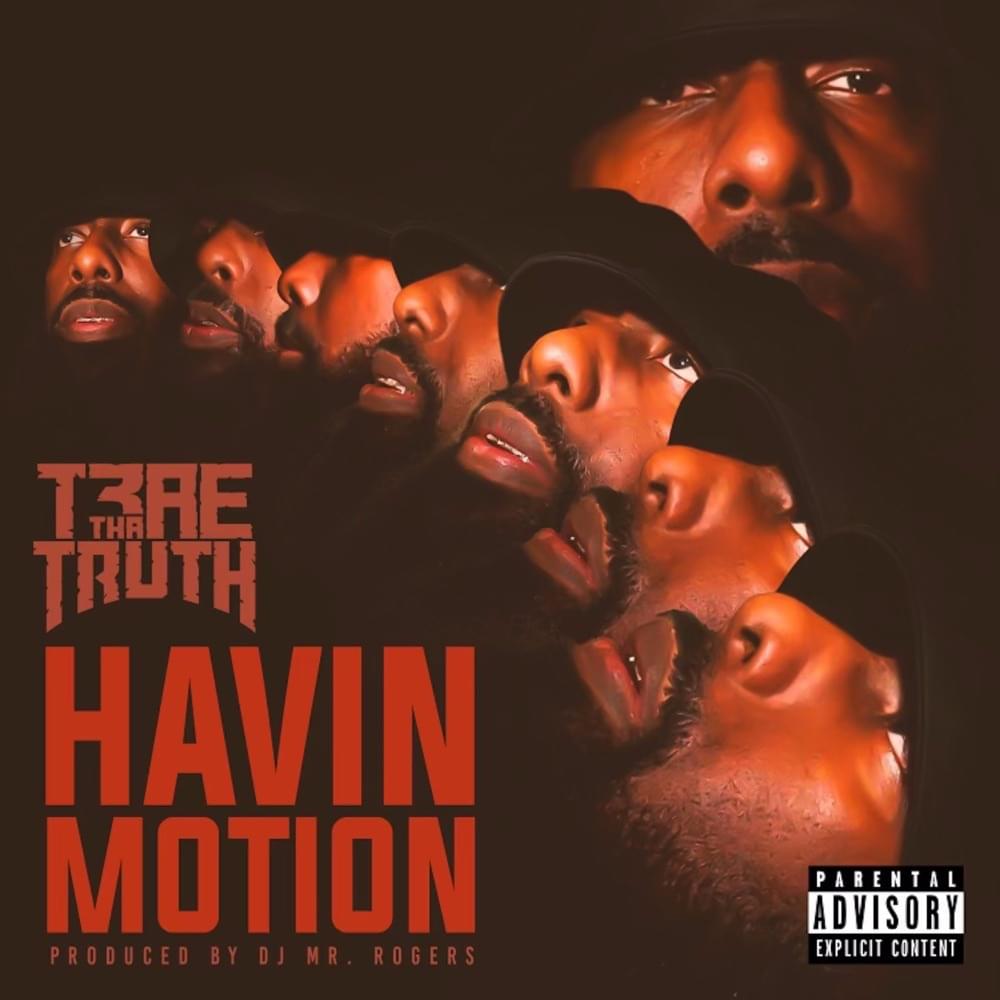Album cover art for "Havin’ Motion" by Trae tha Truth