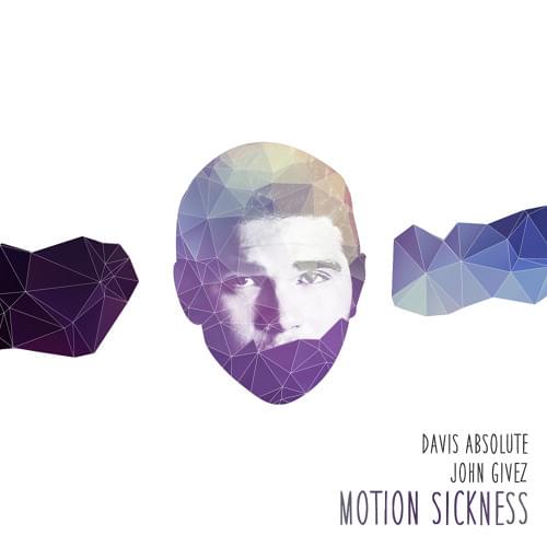 Album cover art for "Motion Sickness" by Davis Absolute & John Givez