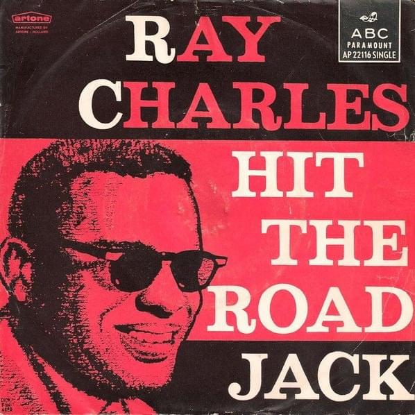 Hit The Road Jack by Ray Charles