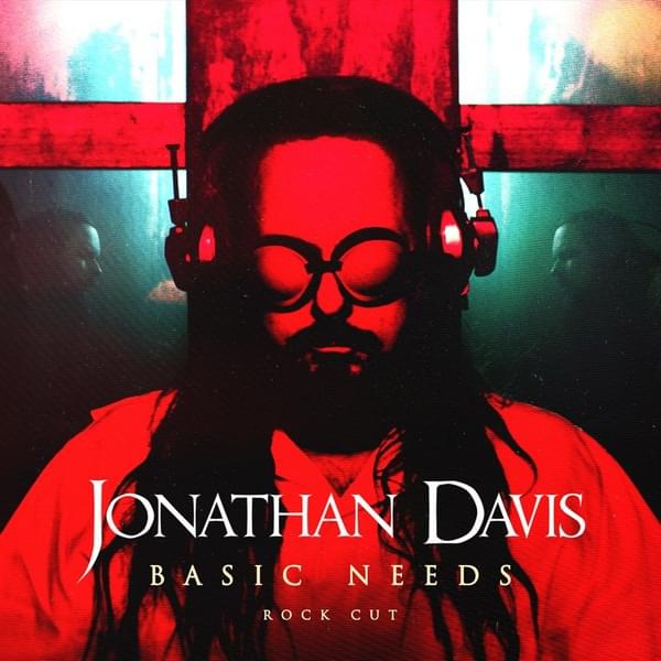 Basic Needs by Jonathan Davis