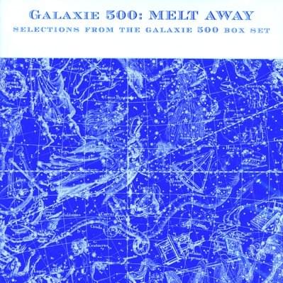 Cover image for Melt Away: Selections From The Galaxie 500 Box Set