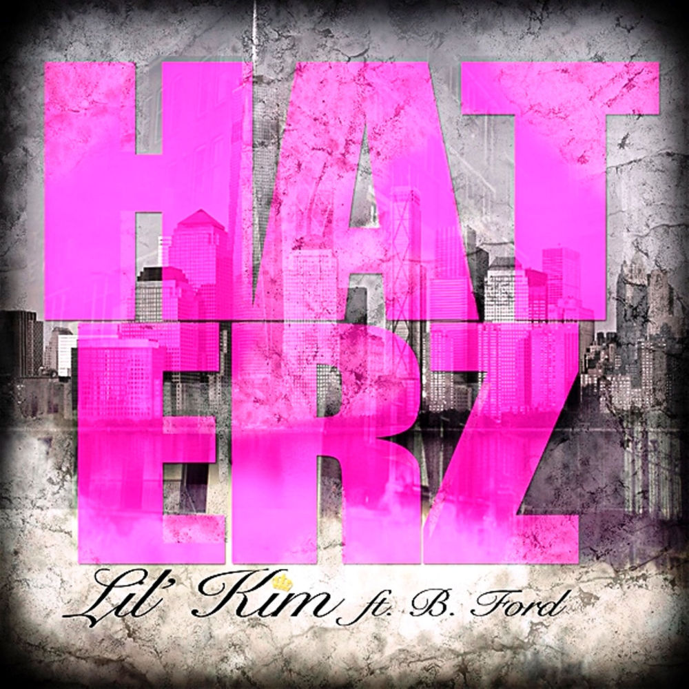 Album cover art for "Haterz" by Lil’ Kim & B Ford
