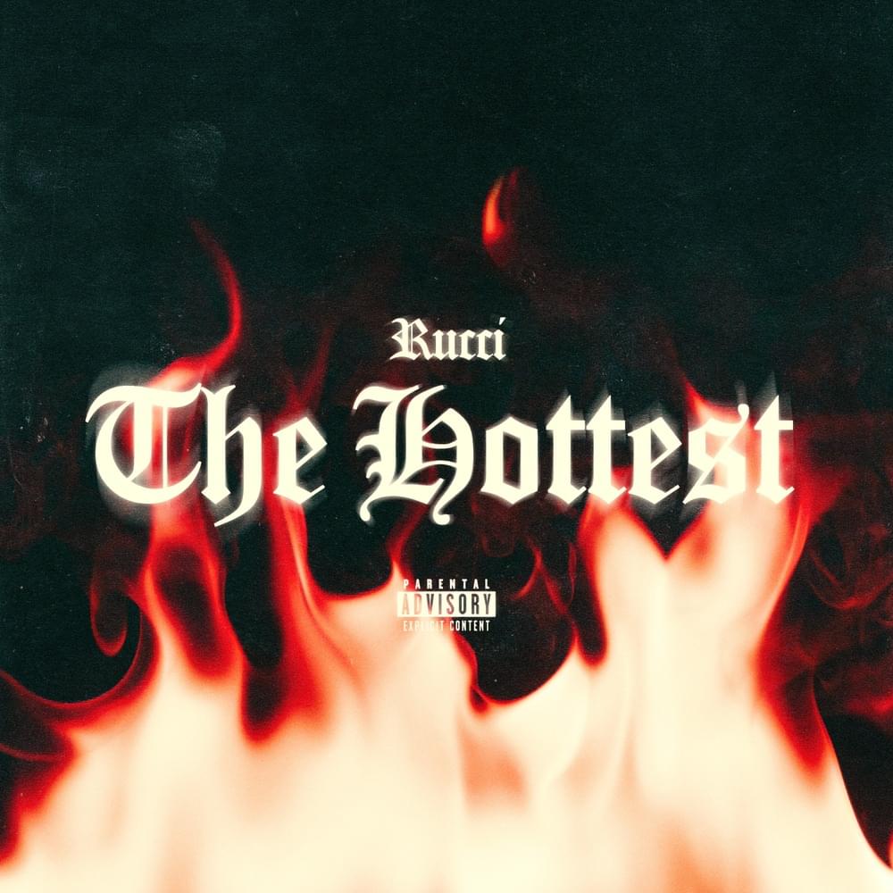 Album cover art for "The Hottest" by Rucci