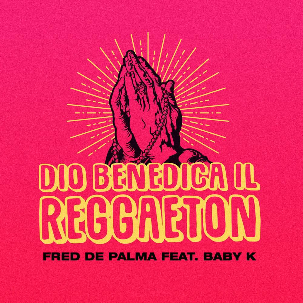 Album cover art for "Dio benedica il reggaeton" by Fred De Palma & Baby K
