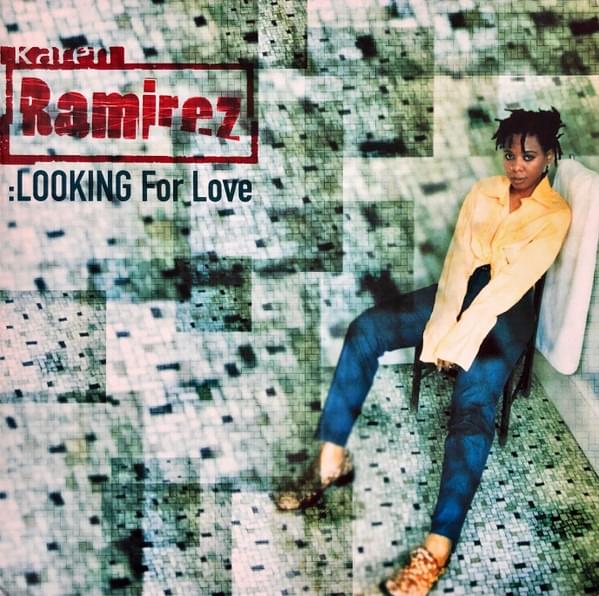 Looking for Love by Karen Ramirez