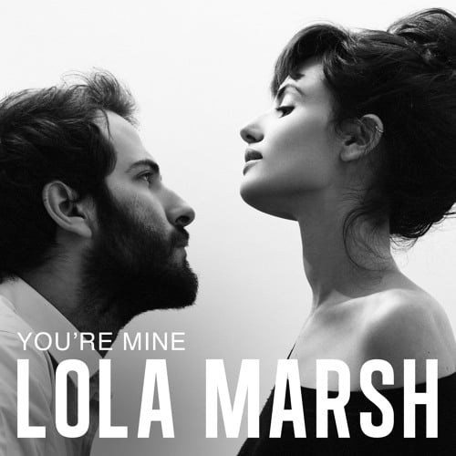 Album cover art for "You’re Mine" by Lola Marsh - לולה מארש