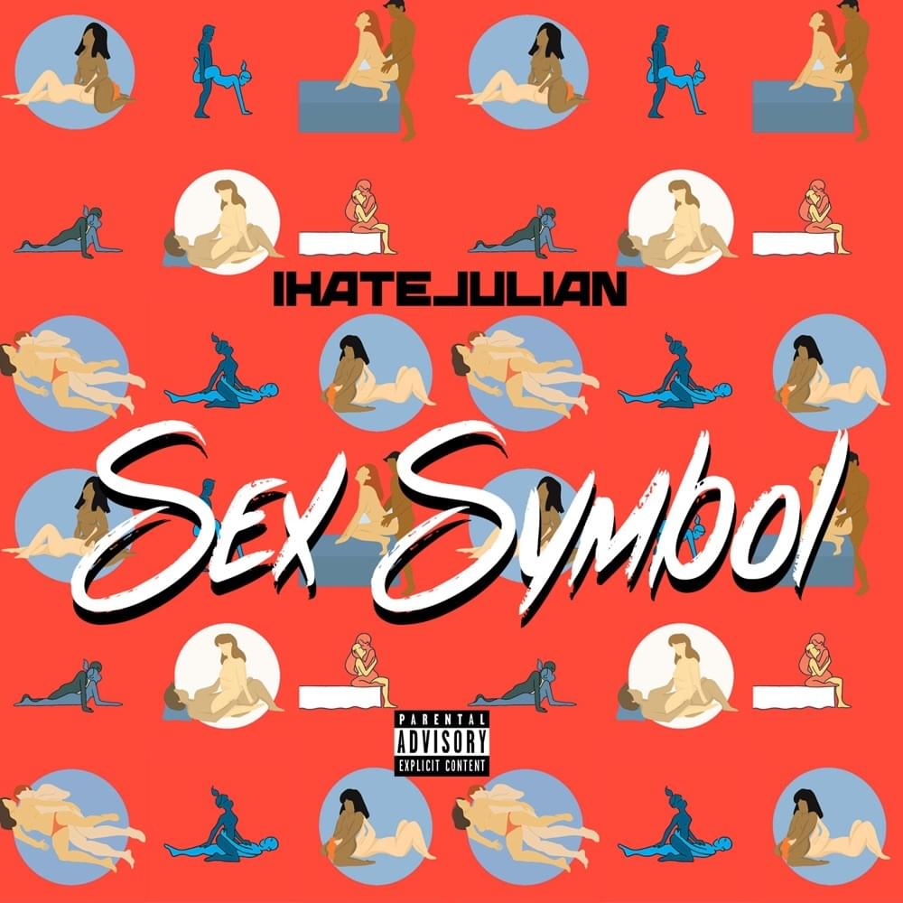 Album cover art for "Sex Symbol" by IHateJulian