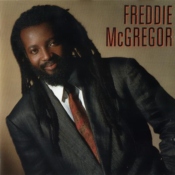 Just Don’t Want to Be Lonely by Freddie McGregor