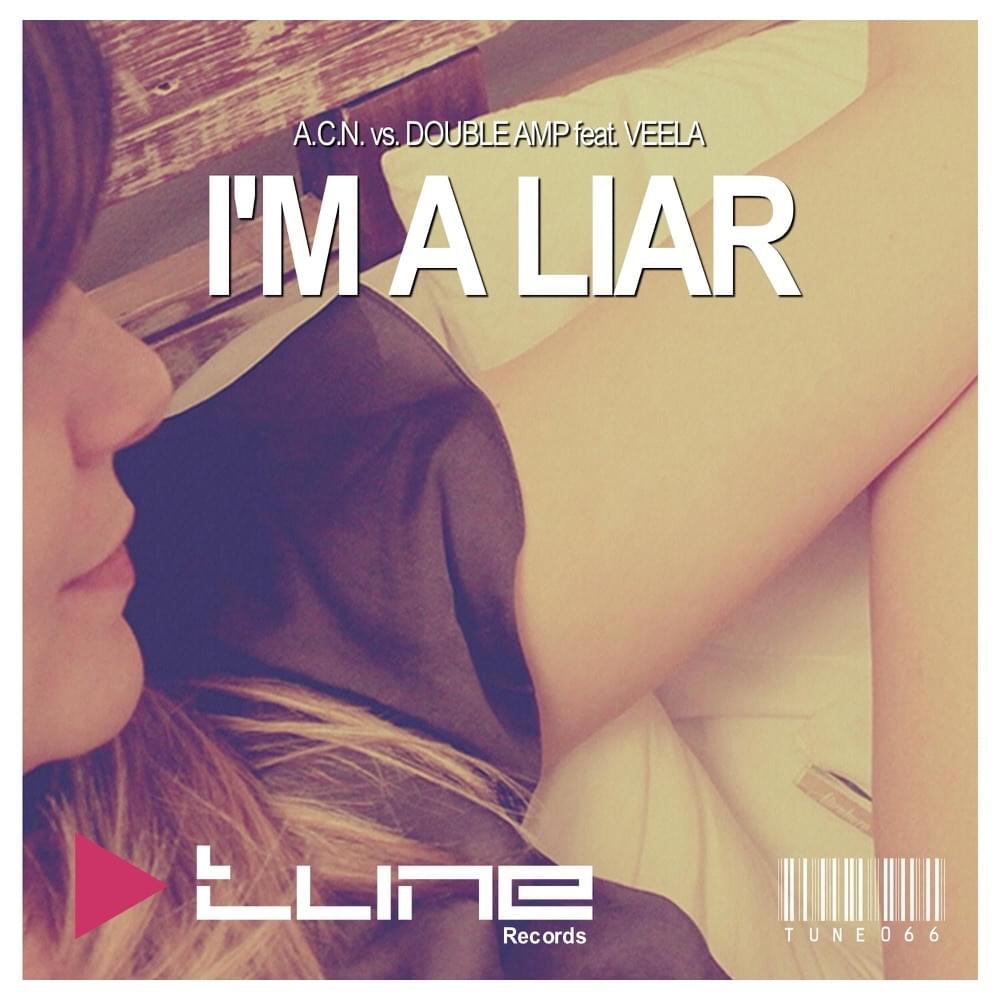 I’m a Liar by A.C.N. & Double Amp