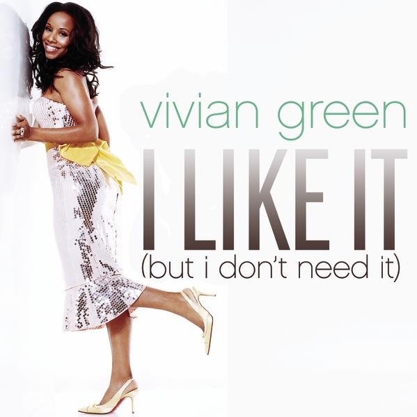 Album cover art for "I Like It (But I Don’t Need It)" by Vivian Green