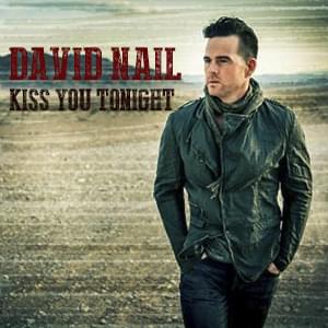 Album cover art for "Kiss You Tonight" by David Nail