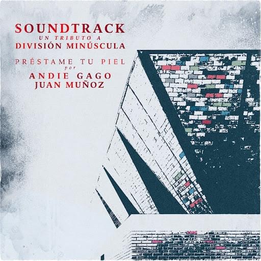 Album cover art for "Préstame tu Piel (Soundtrack: Un Tributo a División Minúscula)" by Andie Gago & Juan Muñoz