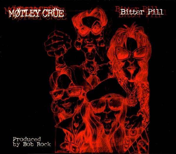 Album cover art for "Bitter Pill" by Mötley Crüe