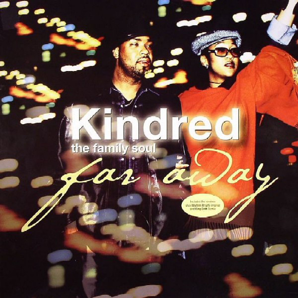 Far Away by Kindred The Family Soul