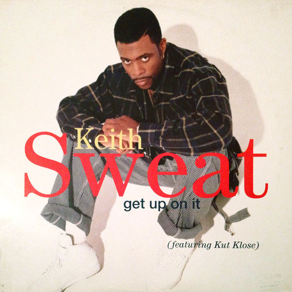 Get Up on It by Keith Sweat