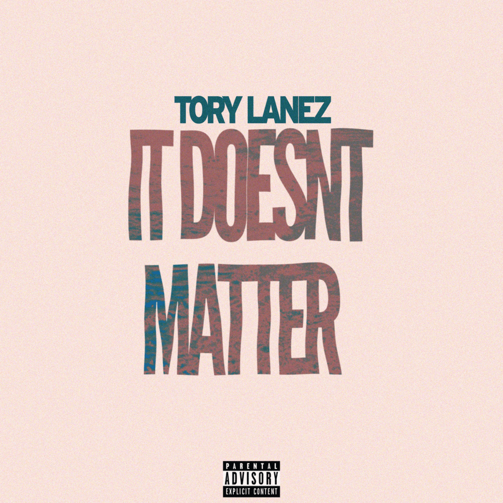 Album cover art for "It Doesn’t Matter" by Tory Lanez