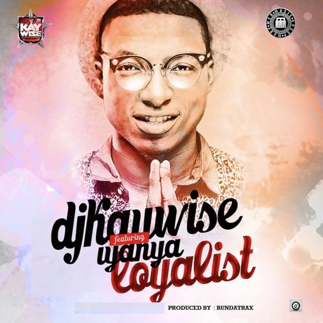 Loyalist by DJ Kaywise