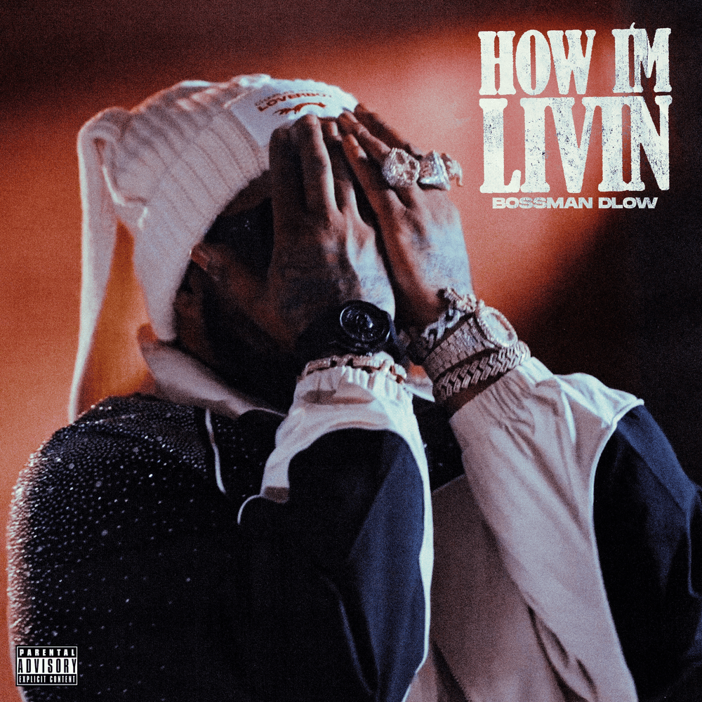 How I’m Livin by BossMan Dlow