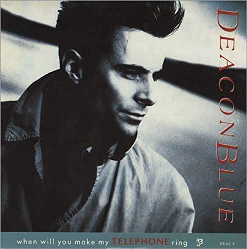 Album cover art for "When Will You (Make My Telephone Ring)" by Deacon Blue
