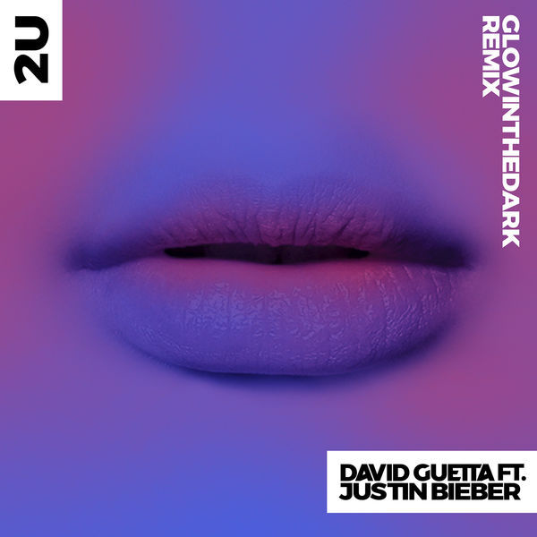 Album cover art for "2U (GLOWINTHEDARK Remix)" by David Guetta & Justin Bieber