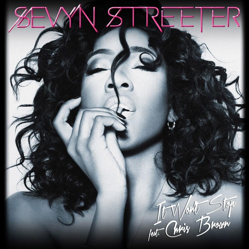 It Won’t Stop (Remix) by Sevyn Streeter
