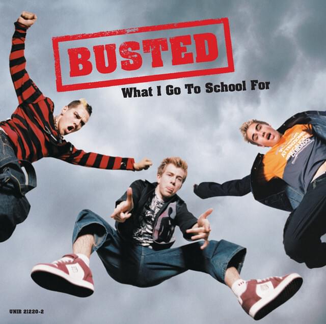 What I Go to School For by Busted