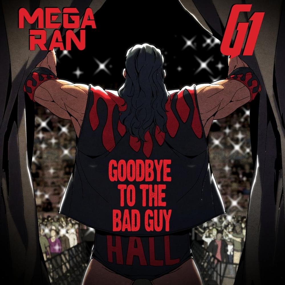 Album cover art for "Goodbye To The Bad Guy" by Mega Ran & G1 To The Rescue