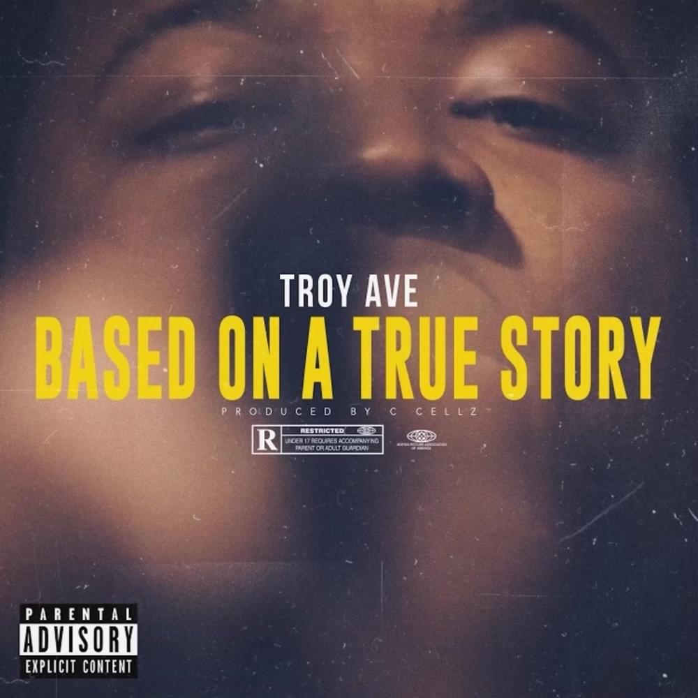 Album cover art for "Based on a True Story" by Troy Ave