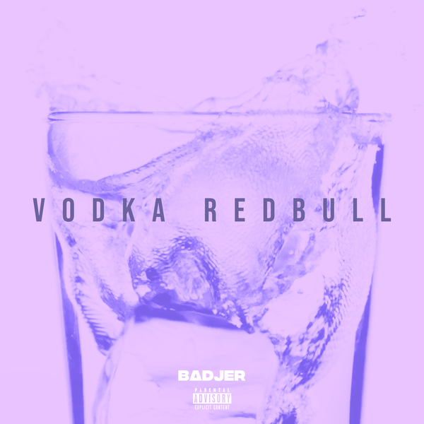 Album cover art for "Vodka Redbull" by Badjer