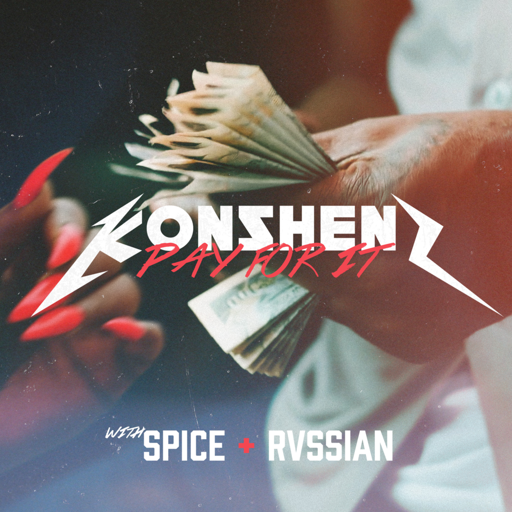 Album cover art for "Pay For It" by Konshens & Spice & Rvssian