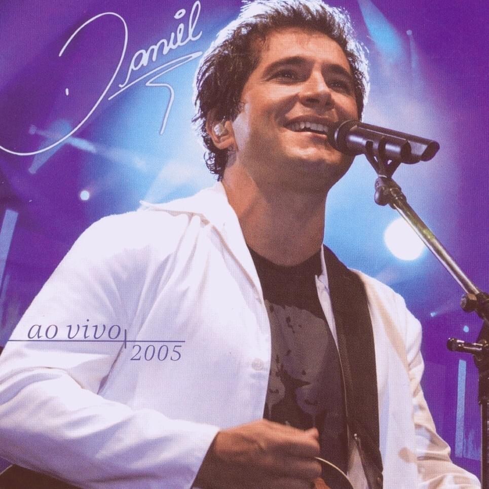 Te Amo Cada Vez Mais (Ao Vivo 2005) by Daniel