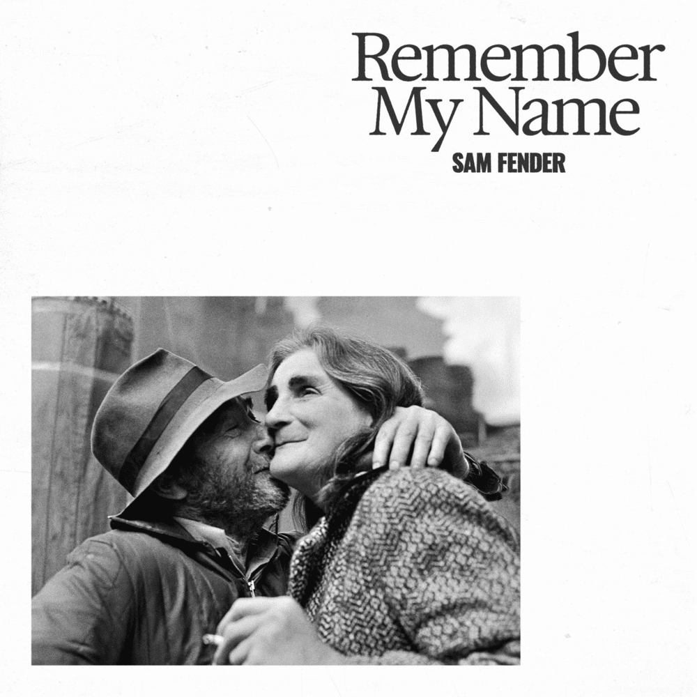 Remember My Name by Sam Fender