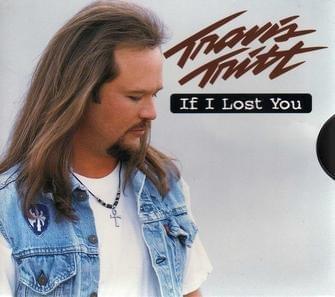 Album cover art for "If I Lost You" by Travis Tritt