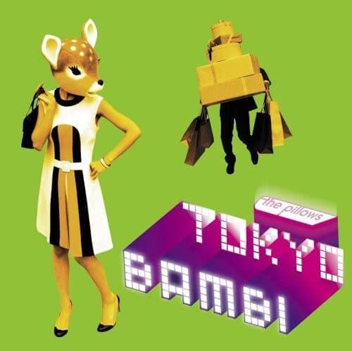 Album cover art for "Tokyo Bambi" by The Pillows