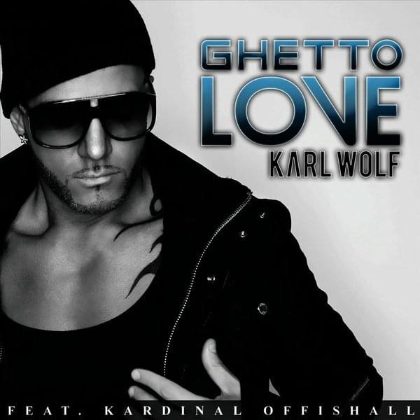 Album cover art for "Ghetto Love" by Karl Wolf & Kardinal Offishall